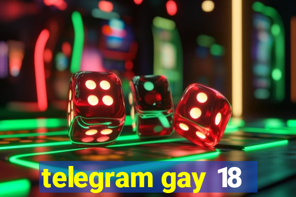 telegram gay 18